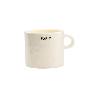 Fuck It Mug